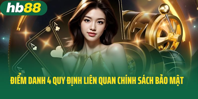Điểm danh 4 quy định liên quan đến chính sách bảo mật HB88